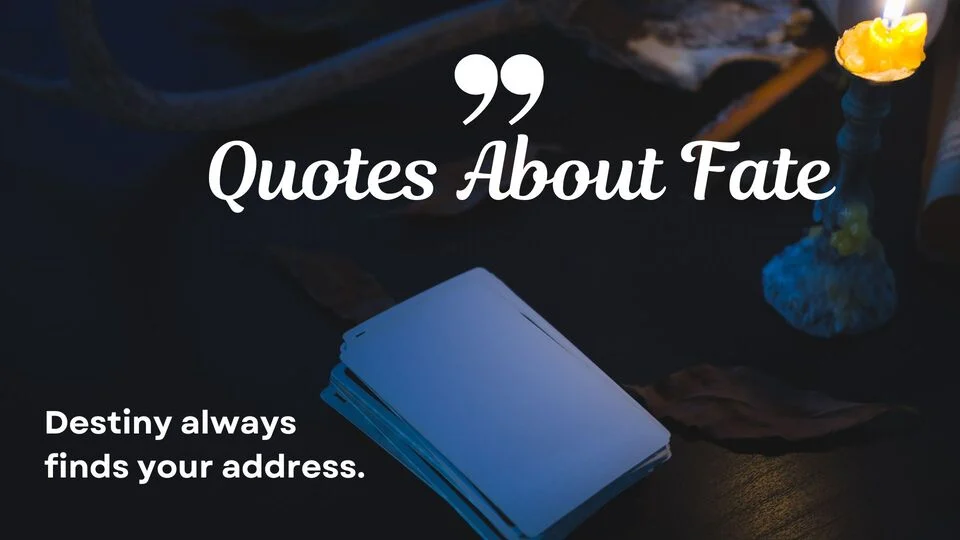 Quotes About Fate 283 That’ll Make You Believe in Magic Again 2025