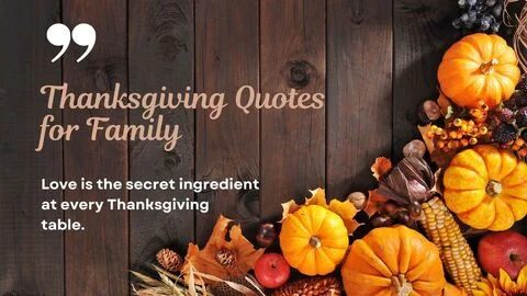 Thanksgiving Quotes for Family 278 That’ll Make Gratitude Go Viral in 2025