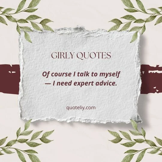 Funny Girly Quotes for Laughs and Giggles