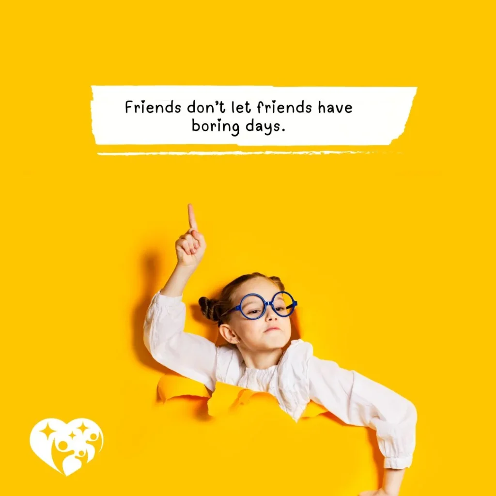 Funny Have Fun Quotes for Friends