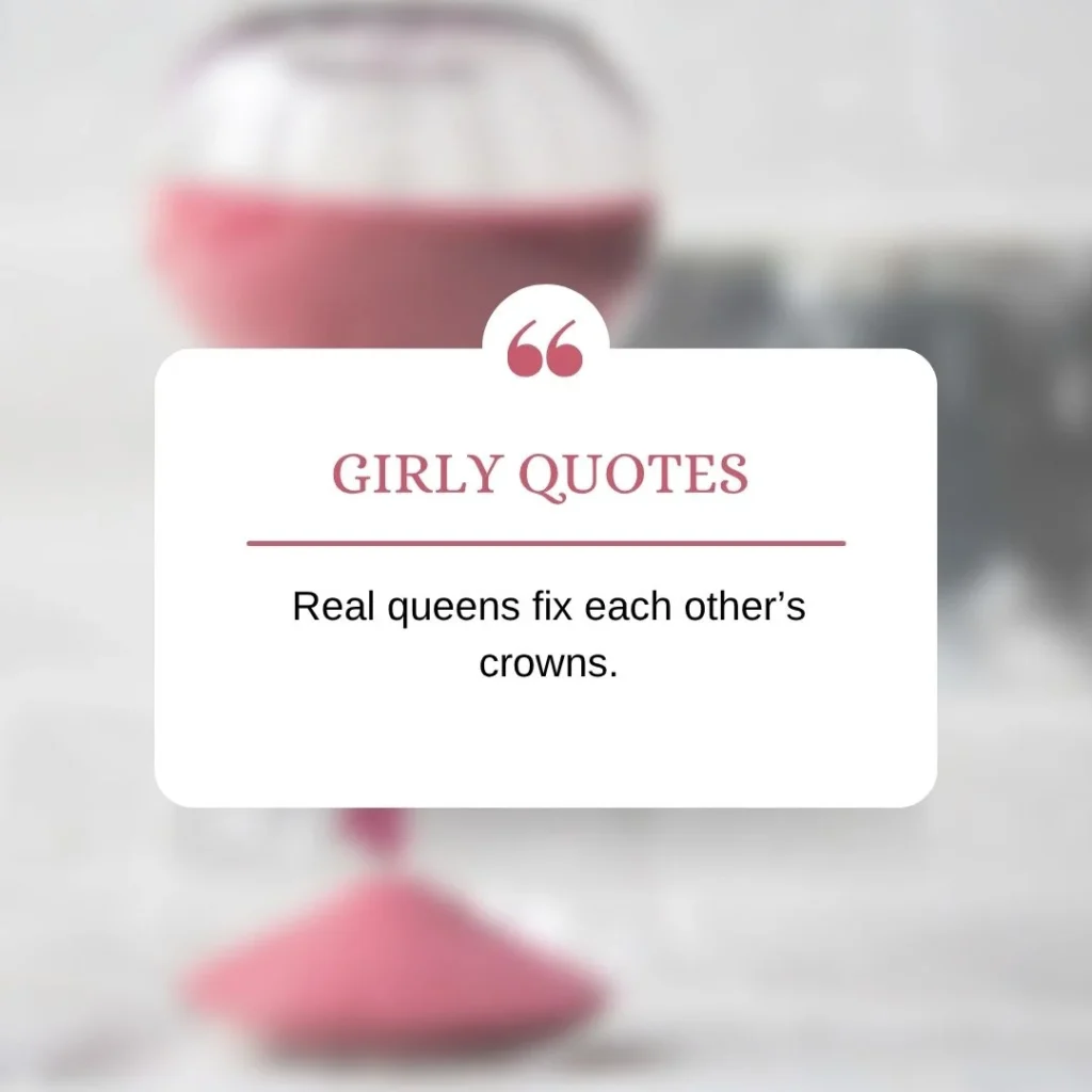 Girly Quotes About Friendship and Sisterhood