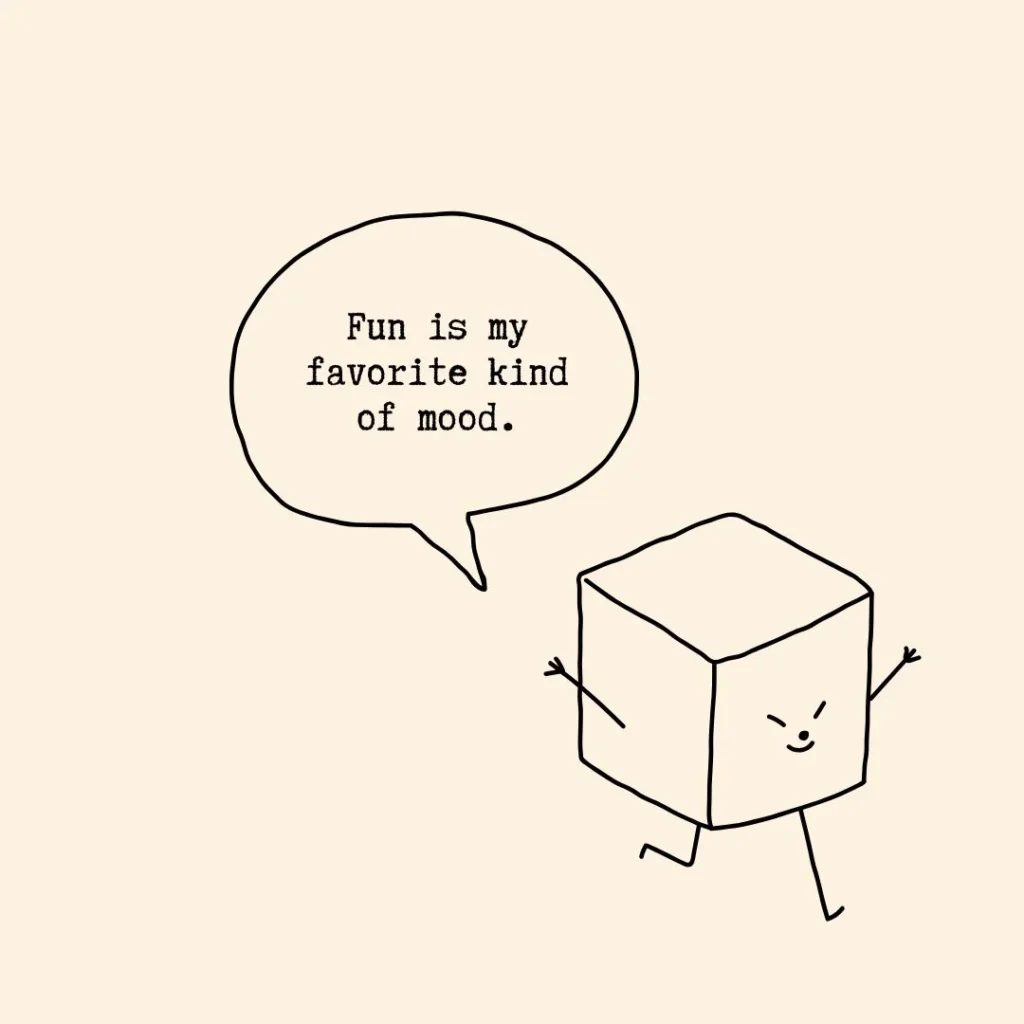 Have Fun Quotes for Instagram Captions