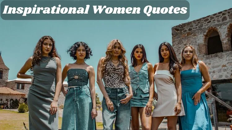 Inspirational Women Quotes | 433 That’ll Make You Shine Brighter in 2025