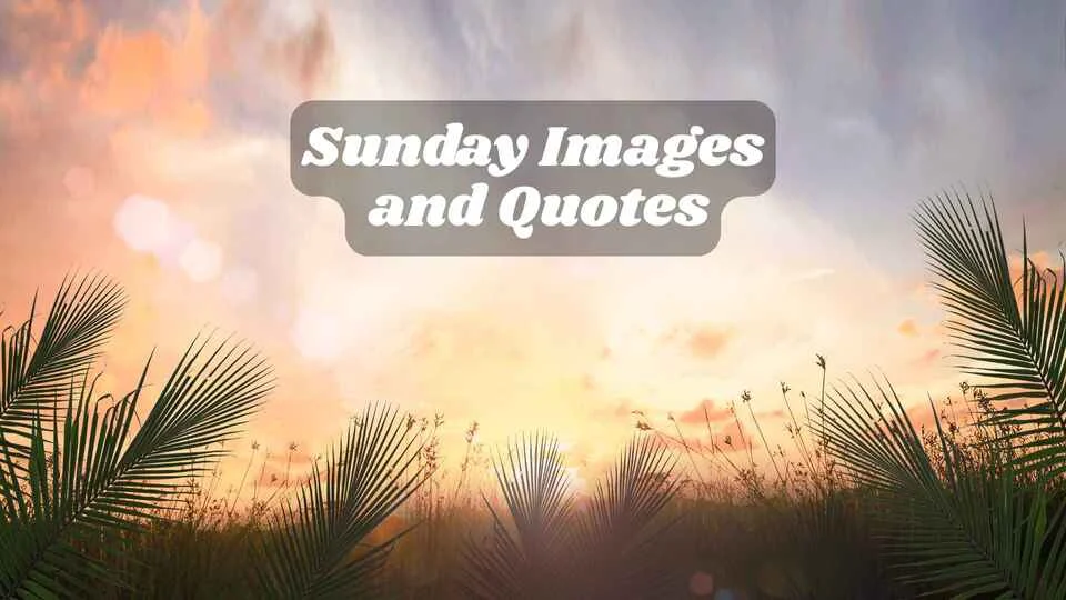 Sunday Images and Quotes