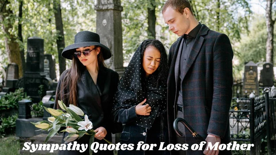 145+ Beautiful Sympathy Quotes for Loss of Mother to Honor Her Memory in 2026