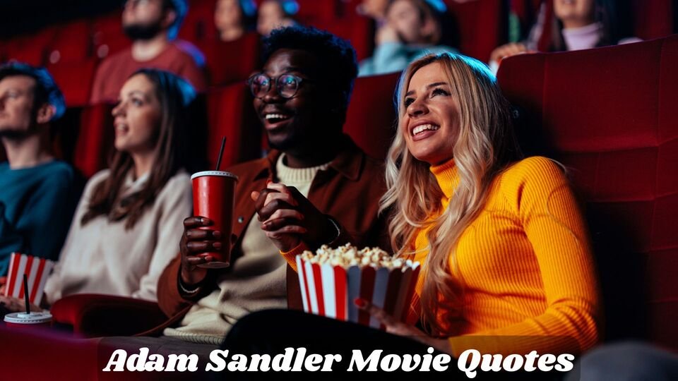Adam Sandler Movie Quotes
