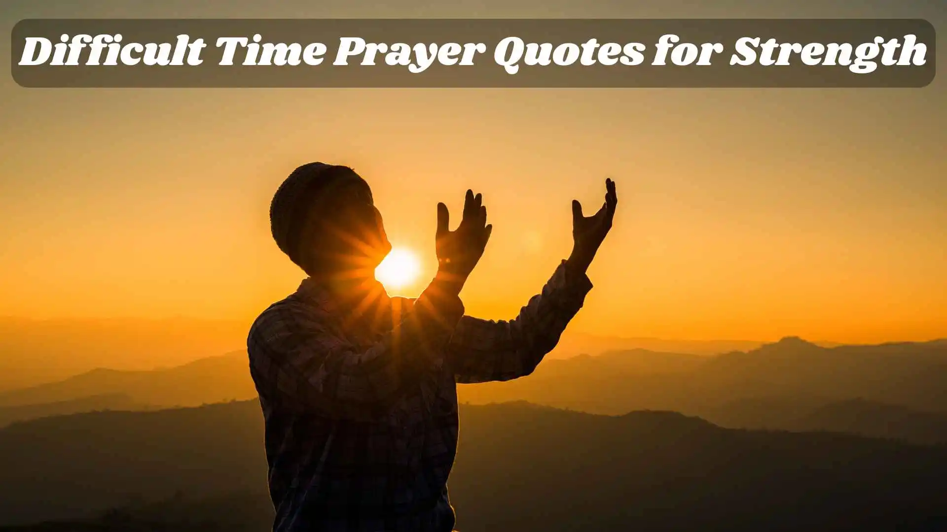 Difficult Time Prayer Quotes for Strength