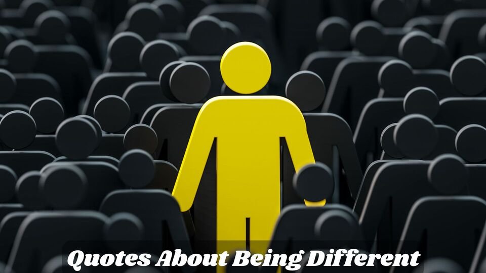 Quotes About Being Different