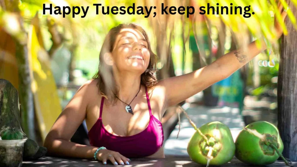 Happy Tuesday Quotes to Share with Friends