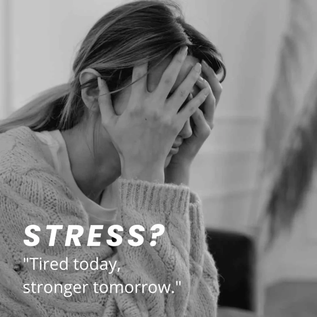 Stress Tired Quotes Short