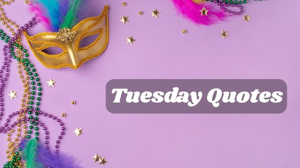 Tuesday Quotes