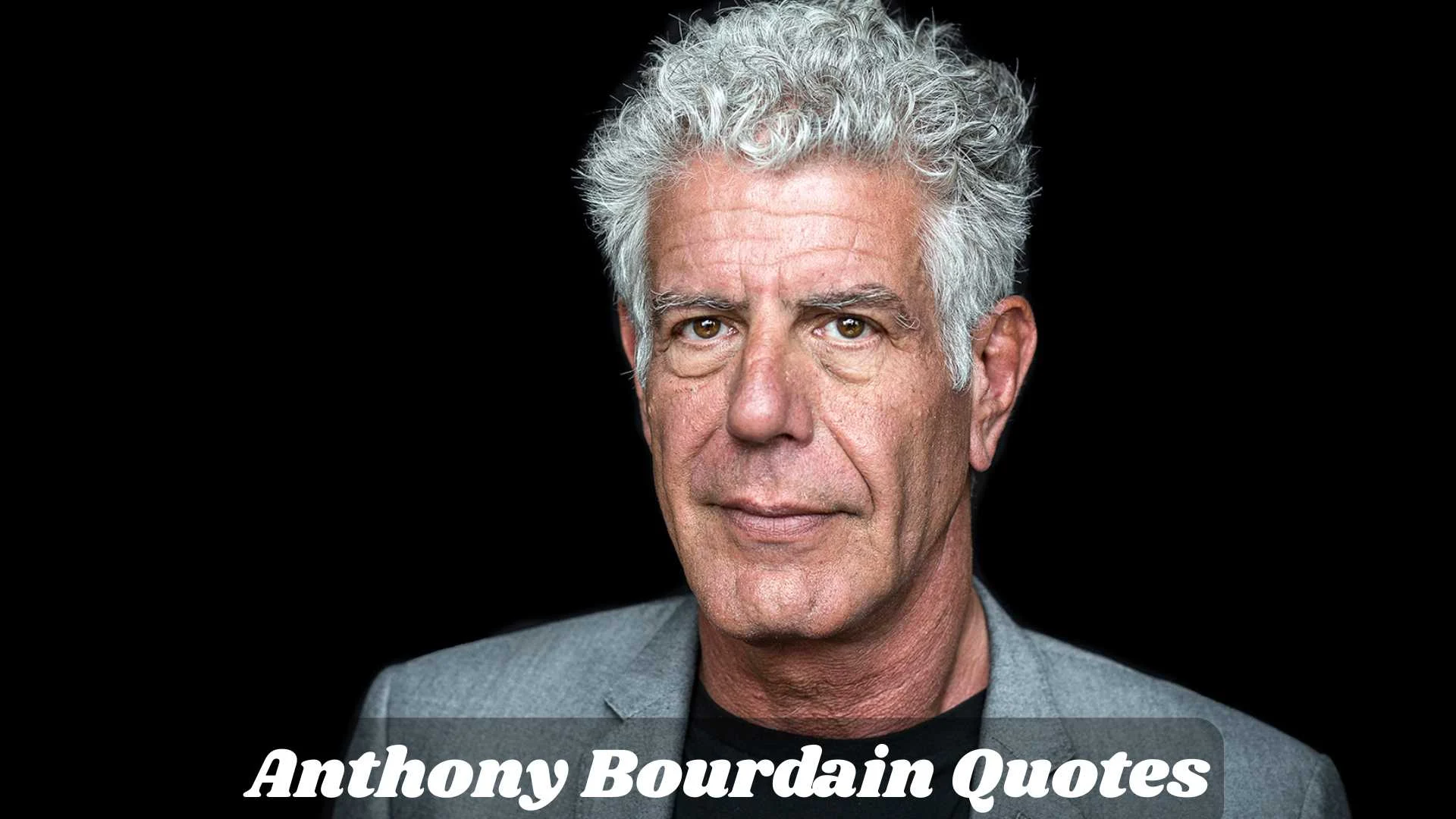Anthony Bourdain Quotes