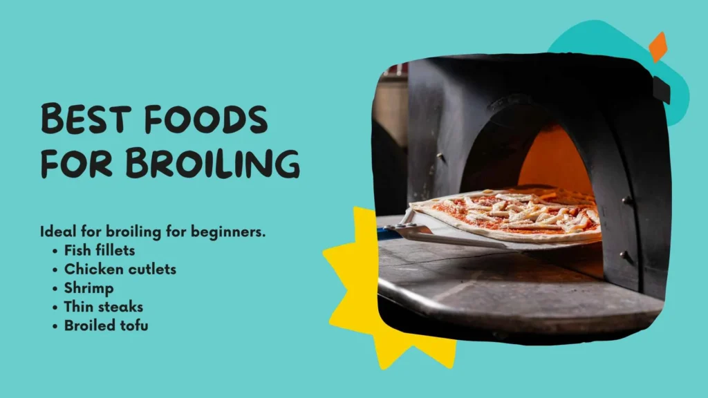 Best Foods for Broiling