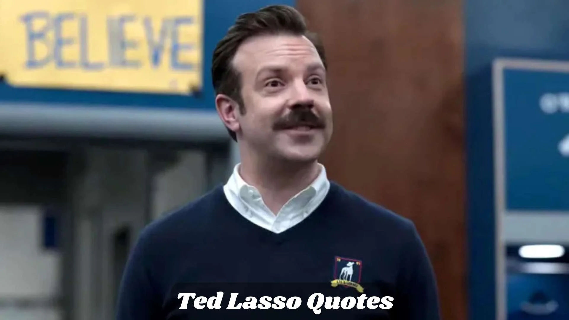 178+ Memorable Ted Lasso Quotes You’ll Always Remember in 2026