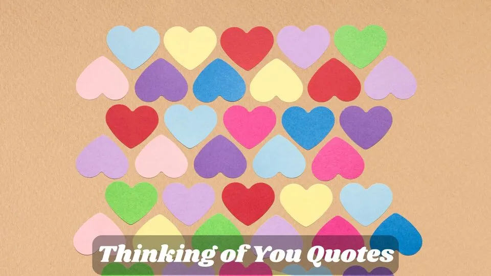 178+ Sweet Thinking of You Quotes That Show You Care