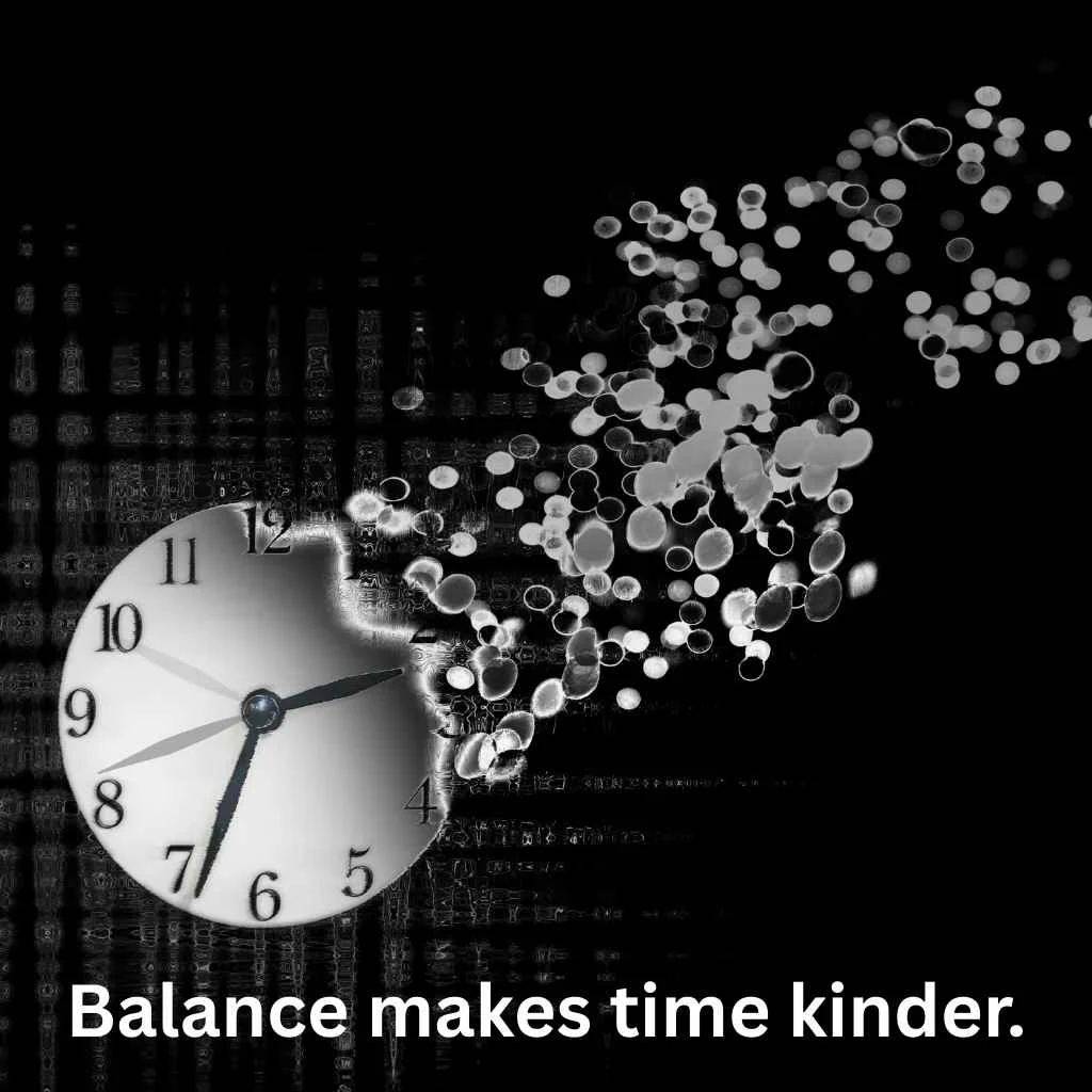 Time Quotes About Balance and Wellbeing