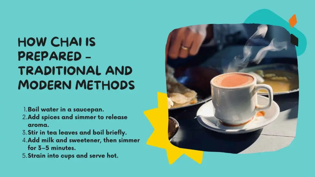 How Chai Is Prepared – Traditional and Modern Methods