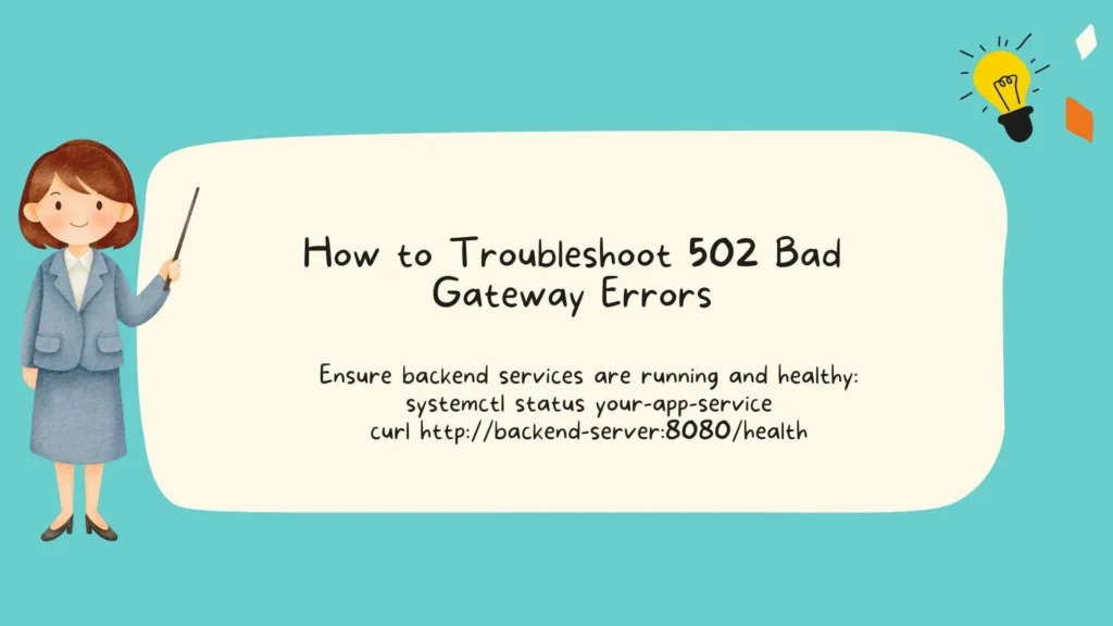 How to Troubleshoot 502 Bad Gateway Errors