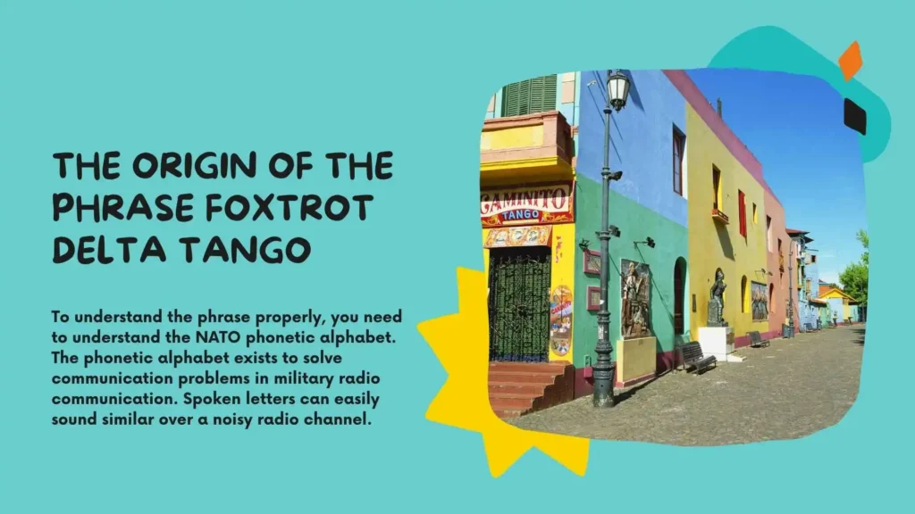The Origin of the Phrase Foxtrot Delta Tango
