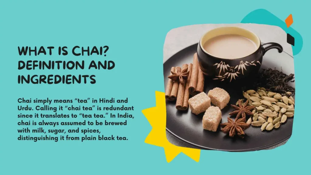 What Is Chai? Definition and Ingredients