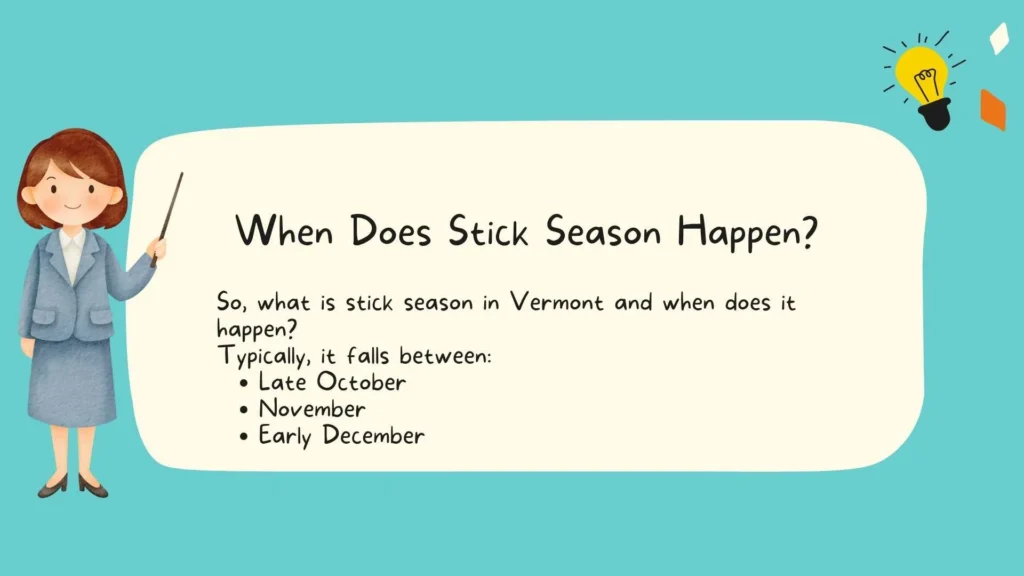When Does Stick Season Happen