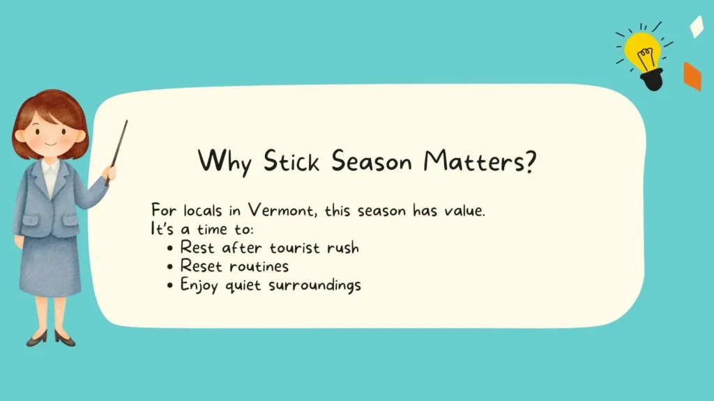 Why Stick Season Matters