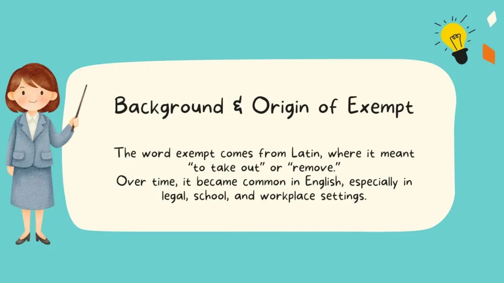 Background & Origin of Exempt