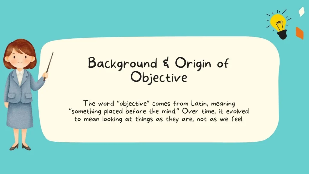 Background & Origin of Objective