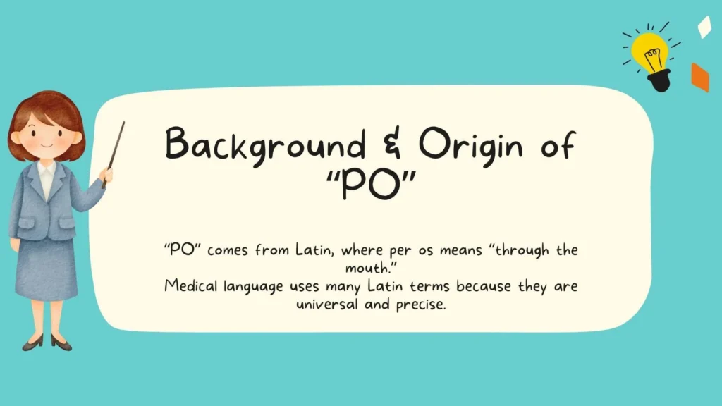 Background & Origin of "PO"