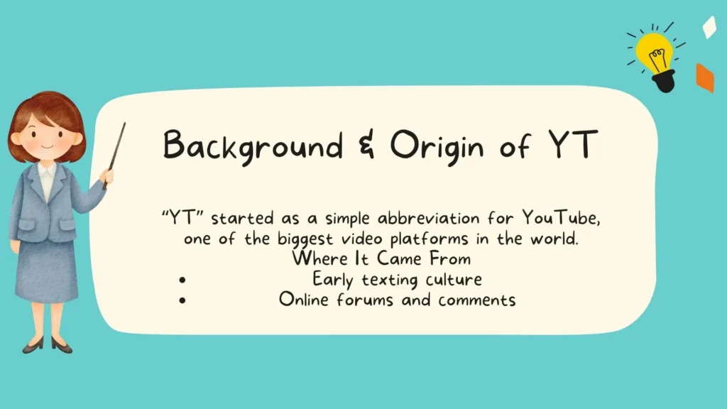 Background & Origin of YT