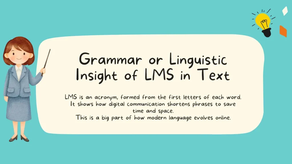 Grammar or Linguistic Insight of LMS in Text