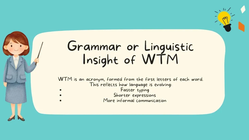 Grammar or Linguistic Insight of WTM