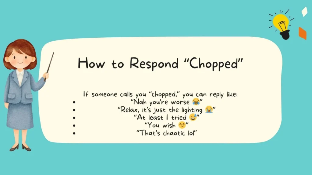How to Respond "Chopped"