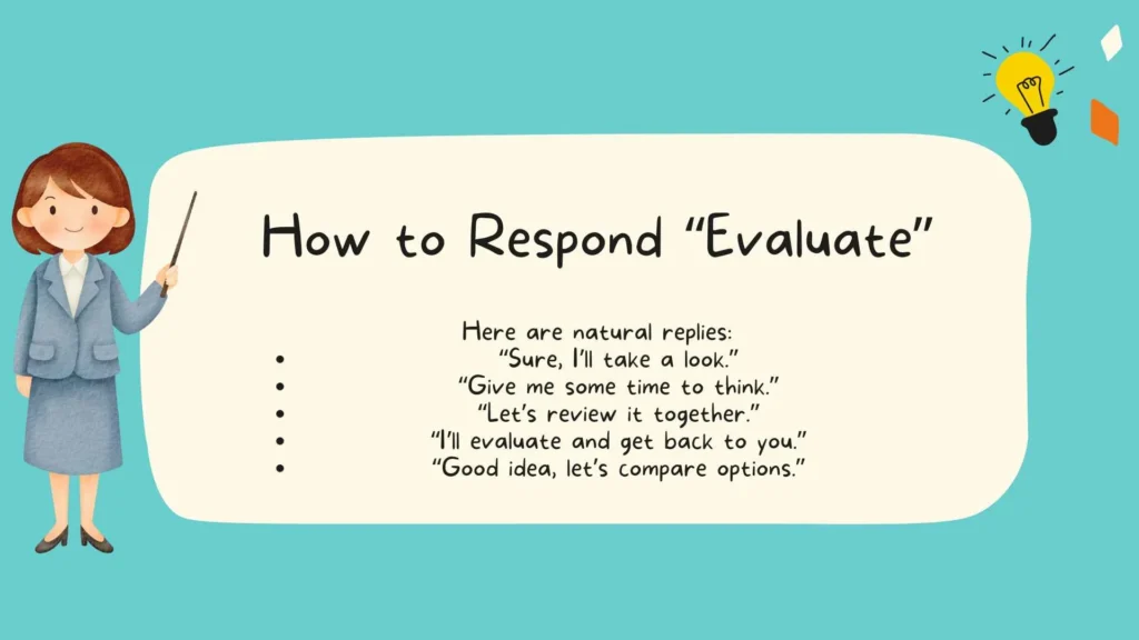 How to Respond "Evaluate"
