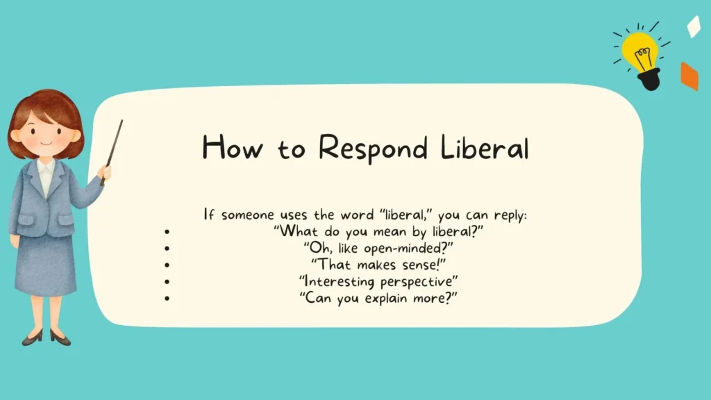 How to Respond Liberal