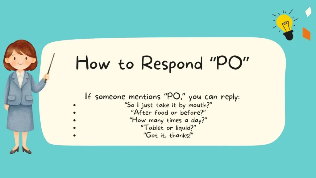 How to Respond "PO"