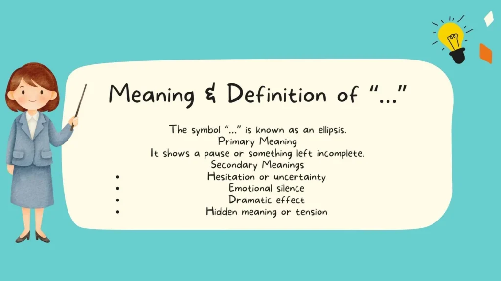 Meaning and Definition of  "..."