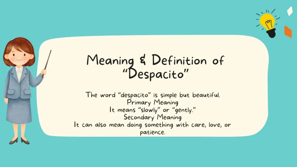 Meaning & Definition of Despacito