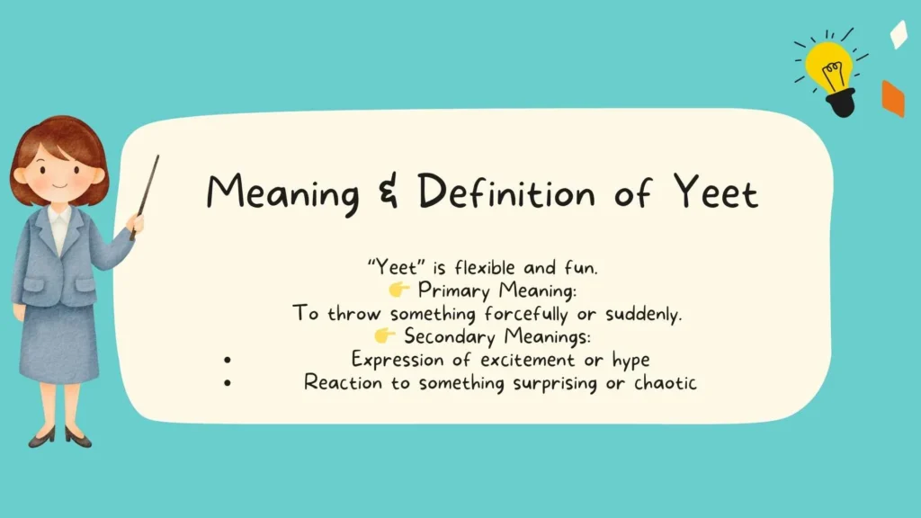 Meaning & Definition of Yeet