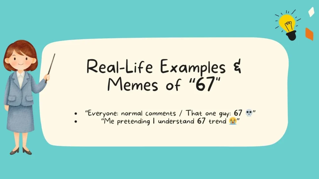 Real-Life Examples & Memes of "67"