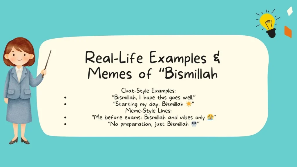 Real-Life Examples & Memes of "Bismillah"