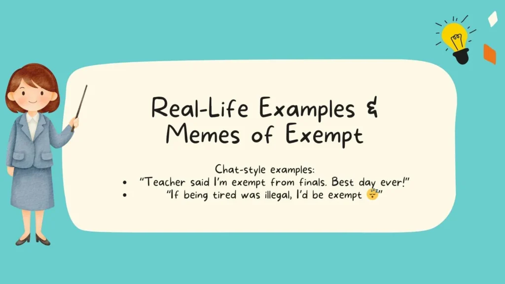Real-Life Examples & Memes of Exempt