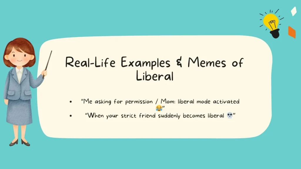 Real-Life Examples & Memes of Liberal