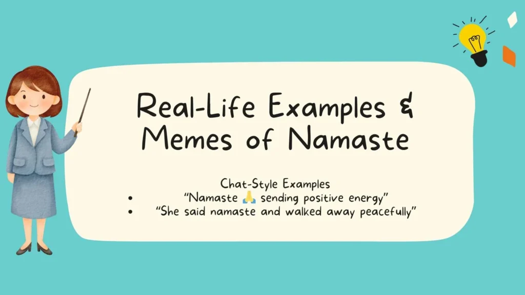 Real-Life Examples & Memes of Namaste