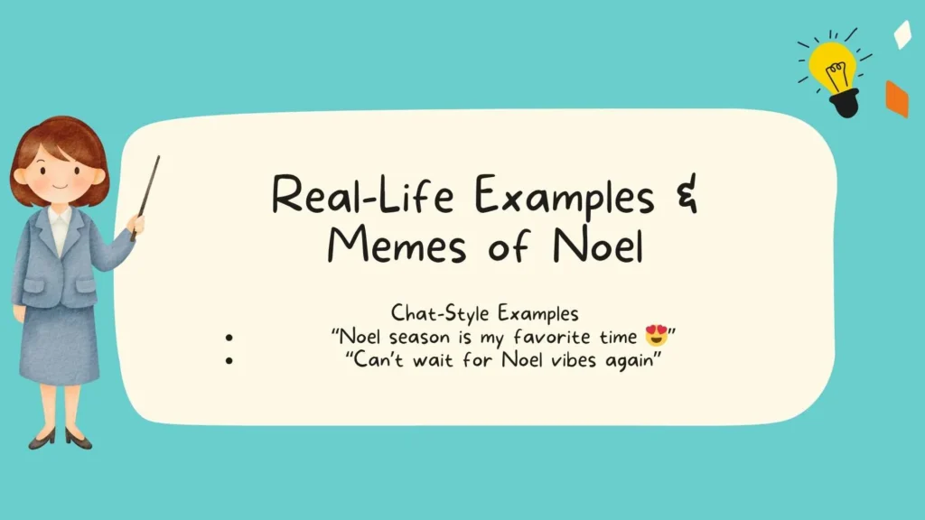 Real-Life Examples & Memes of Noel