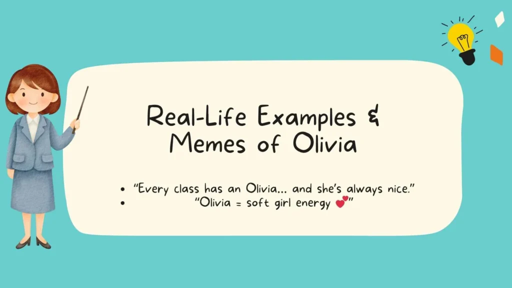 Real-Life Examples & Memes of "Olivia"