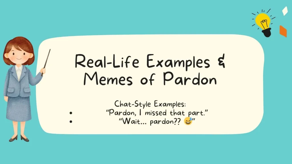 Real-Life Examples & Memes of Pardon