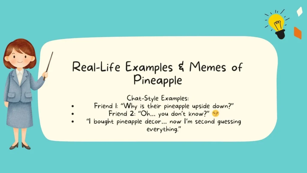 Real-Life Examples & Memes of Pineapple