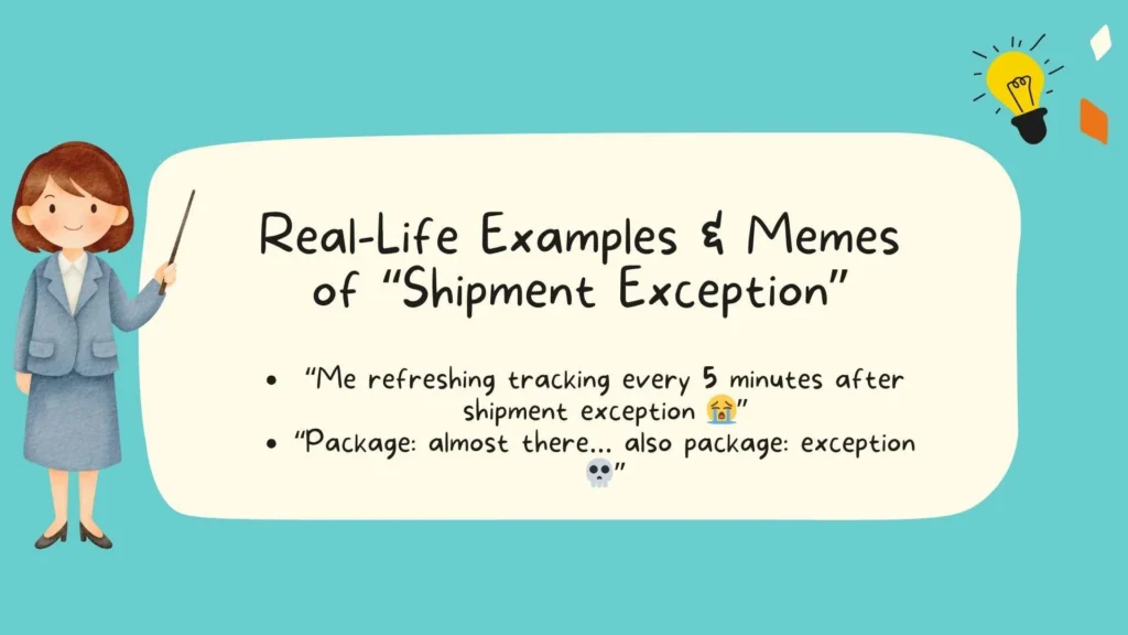 Real-Life Examples & Memes of "Shipment Exception"
