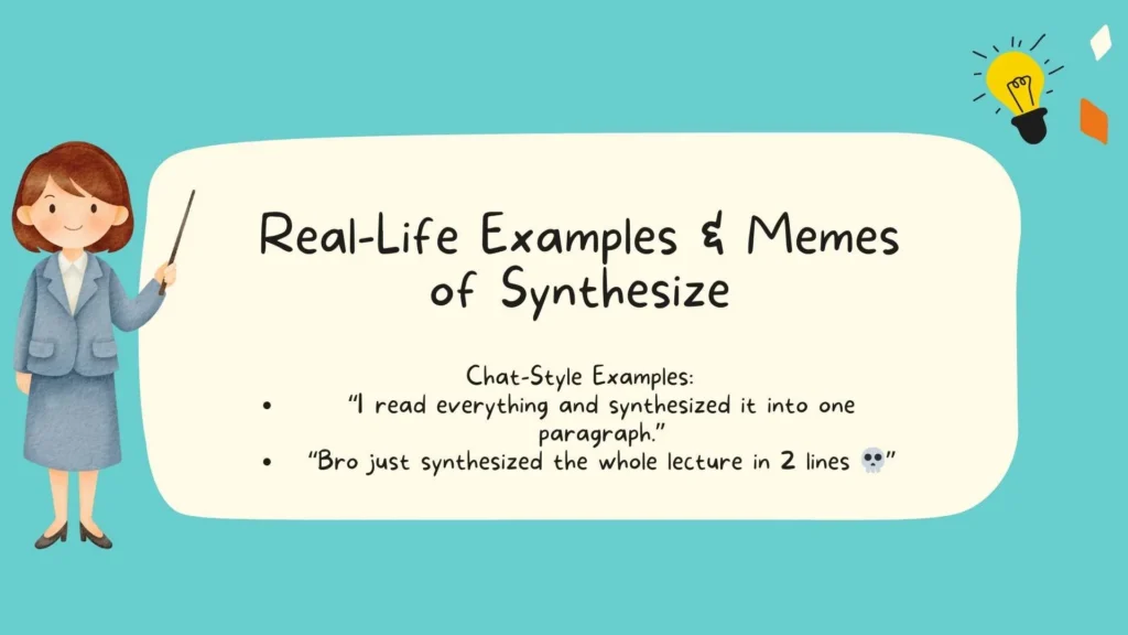 Real-Life Examples & Memes of Synthesize